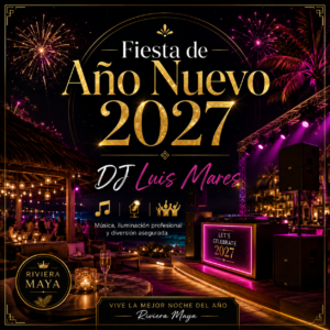 Fiesta de Año Nuevo 2027 con DJ Luis Mares – Música, iluminación profesional y diversión asegurada